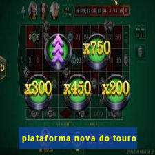 plataforma nova do touro